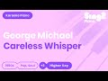 George Michael - Careless Whisper (Higher Key) Piano Karaoke
