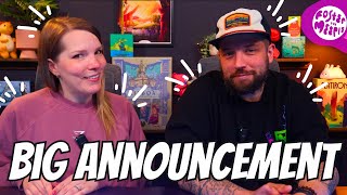 Our BIG Announcement