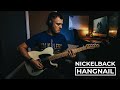 Nickelback - Hangnail [Guitar Cover]