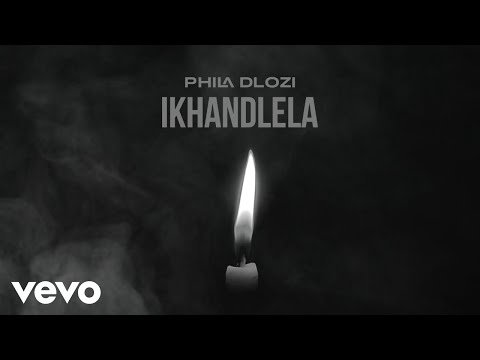 Phila Dlozi - Ikhandlela (Acoustic) (Official Lyric Video)