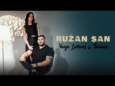 Vanja Lakatosh & Tatiana - Ružan san (OFFICIAL VIDEO 2024)
