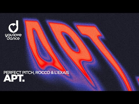 Perfect Pitch, Rocco & L´EXAIS – APT.