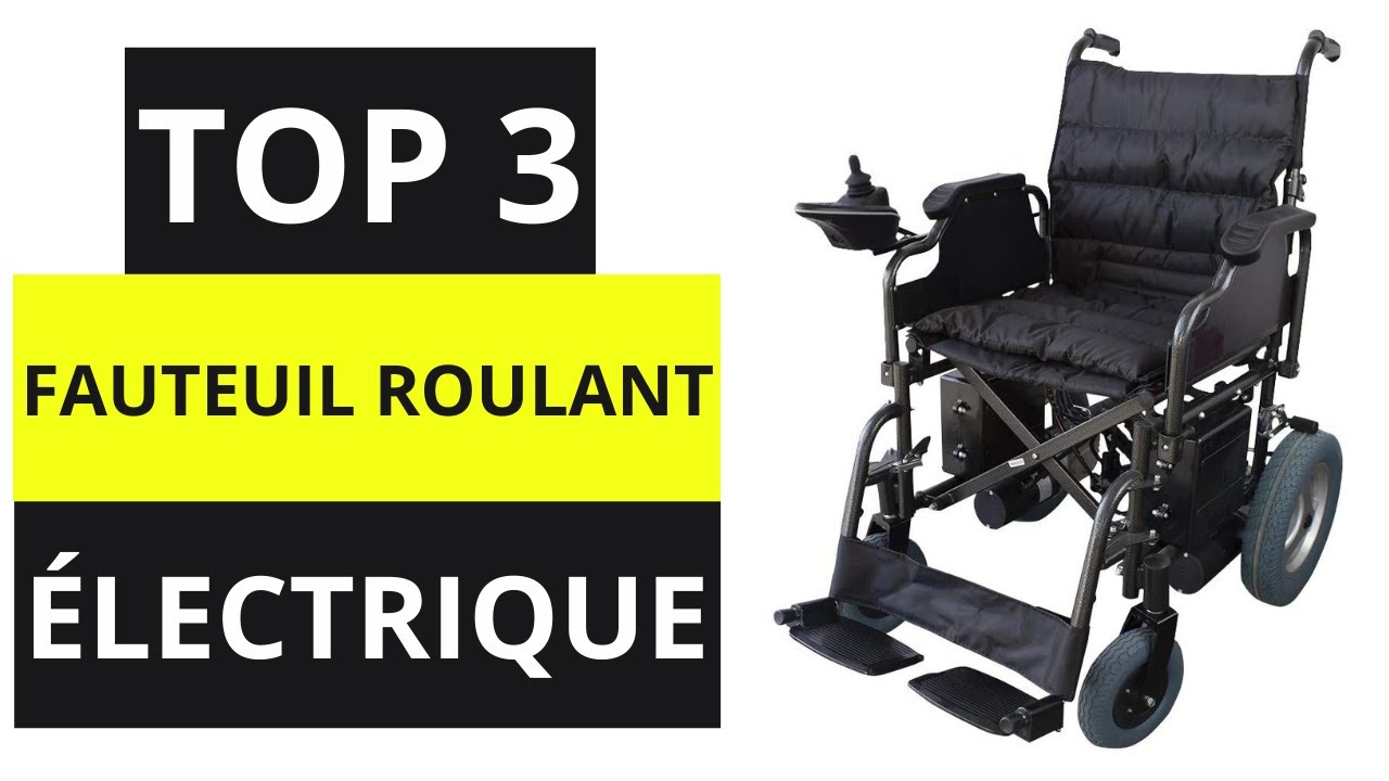 TOP 3 Meilleur Fauteuil Roulant Électrique 2021