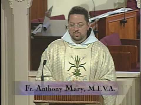 Homily 05-01-2011 - Fr. Anthony Mary, MFVA - Second Sunday of Easter or Divine Mercy Sunday