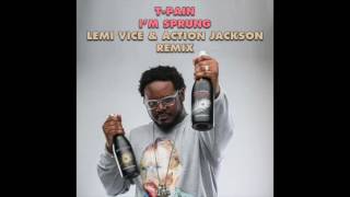 T-Pain - I&#39;m Sprung (Lemi Vice &amp; Action Jackson Remix)