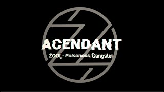 [ACEndant]  ŹOOĻ - Poisonous Gangster (NFM 2022)
