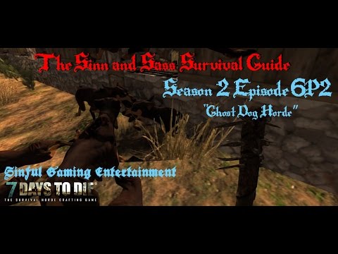 7 Days to Die Alpha 11.3: S&S Survival Guide S2E6 Part 2 "Ghost Dog Horde!