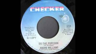ANDRE WILLIAMS - DO THE POPCORN