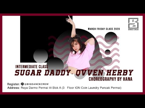 FRIDAY CLASS || INTERMEDIATE CLASS | SUGAR DADDY - QVVEN HERBY | CHOREO by HANA