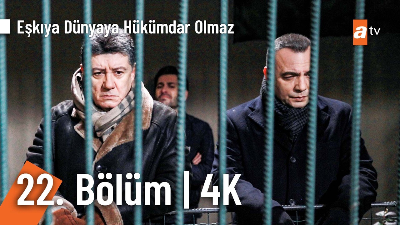 Eşkıya Dünyaya Hükümdar Olmaz 22. Bölüm | 4K Ultra HD