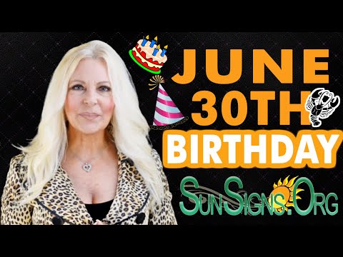 ♋️ Born On June 30th - Happy Birthday - Today's Zodiac Horoscope Personality - SunSigns.Org