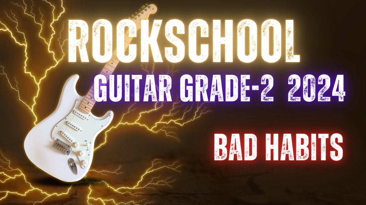 Bad Habits RockSchool Grade 2 Guitar #guitar   #music   #grades