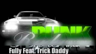 Fully305  '' If I Siad It I Mean It '' Trick Daddy Sample Track.........