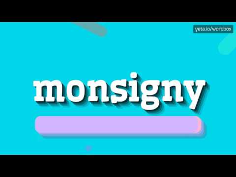 MONSIGNY - HOW TO PRONOUNCE IT!?