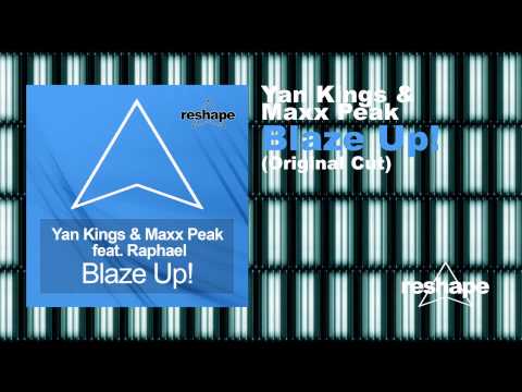 Yan Kings & Maxx Peak - Blaze Up! (Club Mix)