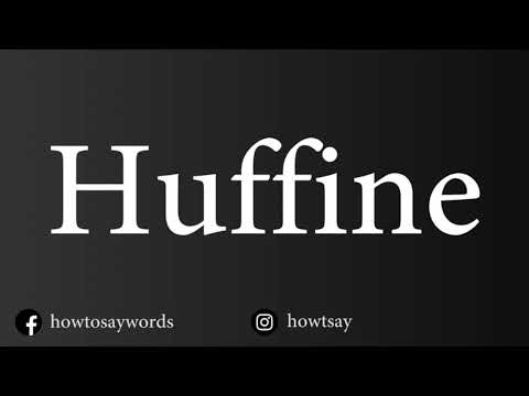 How To Pronounce Huffine
