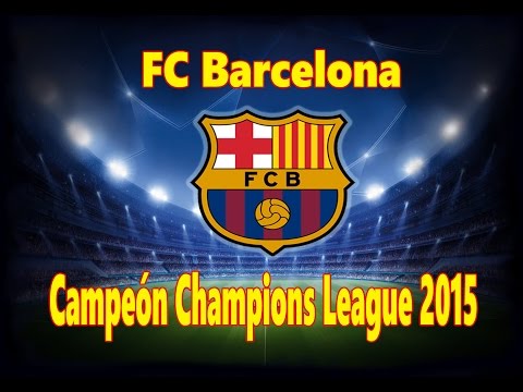 El FC Barcelona Campeón de La Champions League 2015