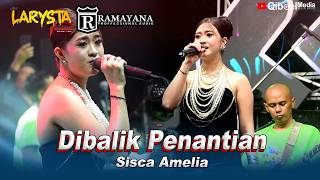Download lagu DIBALIK PENANTIAN - SISCA AMELIA - NEW LARYSTA FT RAMAYANA AUDIO LIVE SUWAYUWO mp3