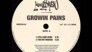 Growin Pains- You Got Warned