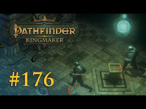 Let's Play Pathfinder: Kingmaker #176 – Zurück in den Grabkammern (Blind / Deutsch)