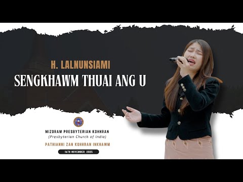 H. Lalnunsiami | Sengkhawm Thuai Ang U | Pathianni Zan Kohhran Inkhawm | 16.11.2025