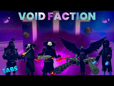 VOID FACTION (Part 1) ~ Totally Accurate Battle Simulator [TABS]