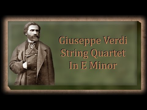 Verdi - String Quartet In E Minor