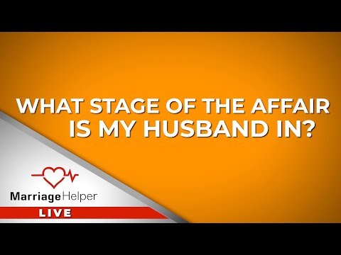 How Do I Know What Stage My Husband's Affair Is In?