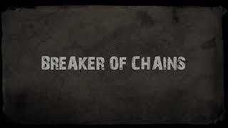 Breaker Of Chains Music Video