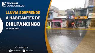 Lluvia sorprende a habitantes de Chilpancingo