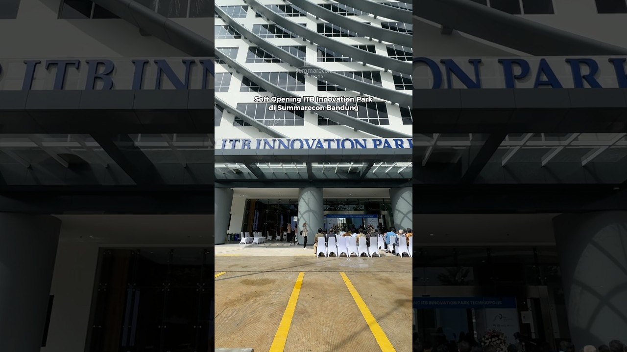 ITB Innovation Park di Summarecon Bandung telah diresmikan! ✨