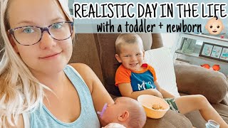 REALISTIC DAY IN THE LIFE W/ A TODDLER AND NEWBORN