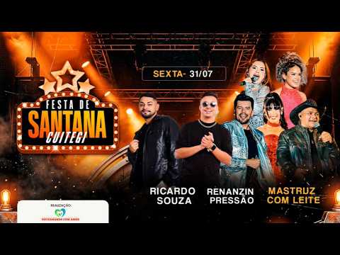 Festa de Santana de Cuitegi/PB - Mastruz com Leite, Renanzin Pressão e Ricardo Souza ( Sexta )