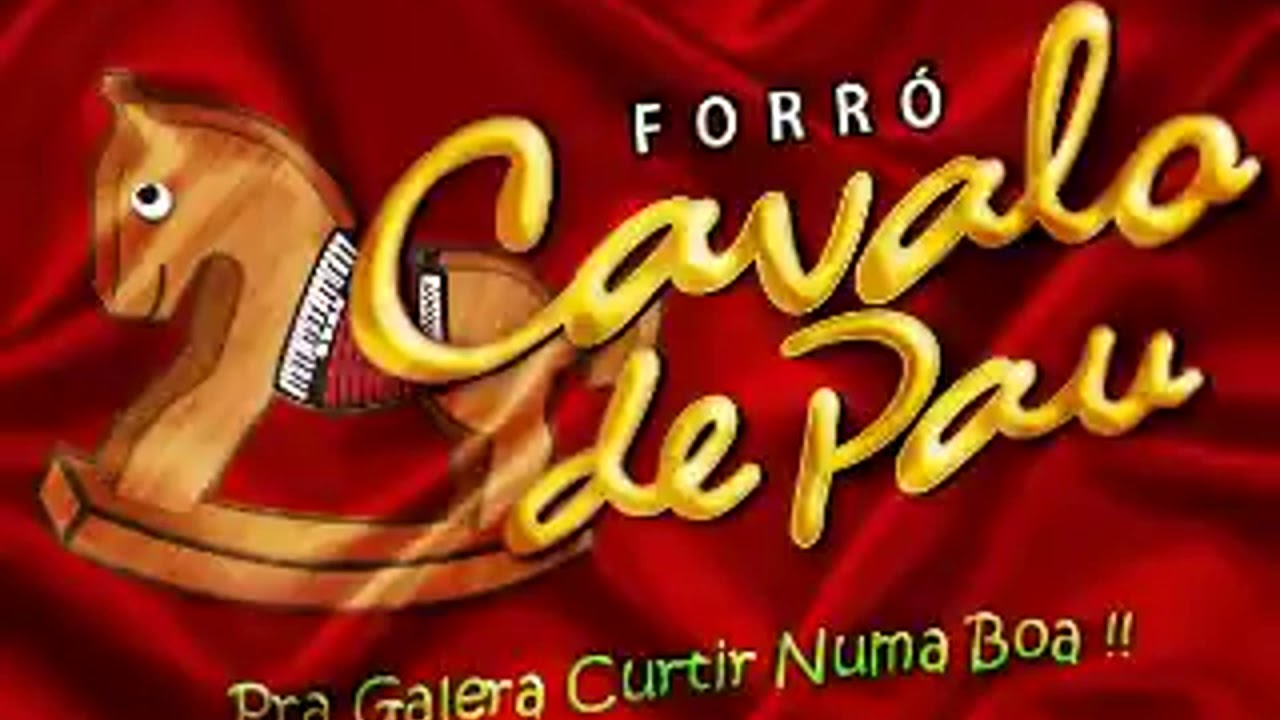 Cavalo de Paú - Forró das Antigas - Só as Melhores