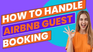 How to Handle Airbnb Guest Booking