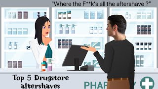 Top 5 Drugstore Aftershaves