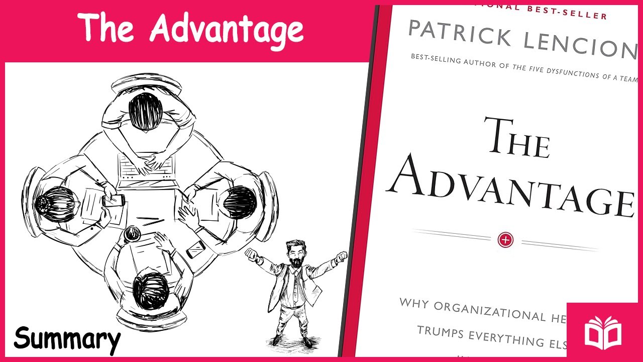 The Advantage by Patrick Lencioni’s  | Quick Book Summary