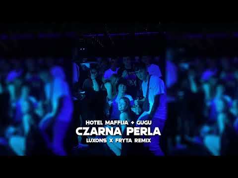 Hotel Maffija - Czarna Perła (☠️ GUGU) (LUXONS X FRYTA REMIX)