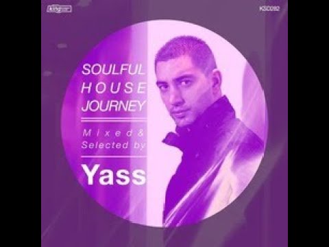Soulful House Journey - DJ Yass - Deezer Spotify Amazon Music