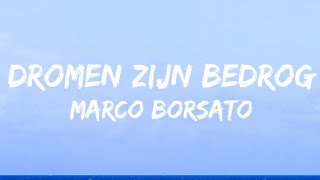 Marco Borsato - Dromen Zijn Bedrog (Songtekst/Lyrics) 🎵