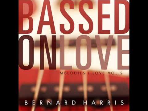 Bernard Harris  -  I Can't Imagine Living Without You