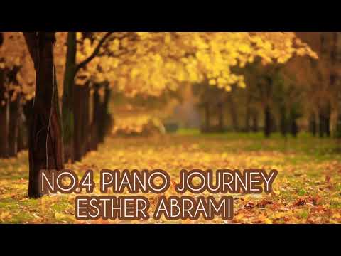 NO.4 PIANO JOURNEY - ESTHER ABRAMI