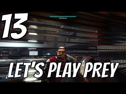 Let's play Prey Part 13 - the "cook"