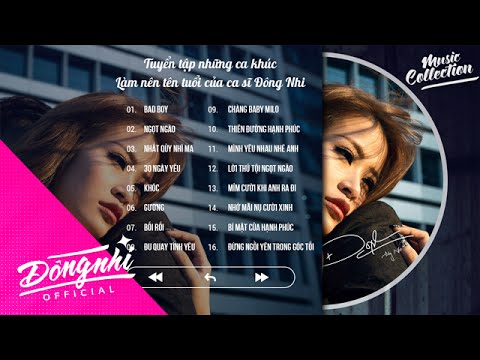 Đông Nhi - Những ca khúc làm nên tên tuổi của Đông Nhi