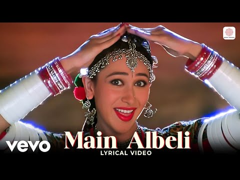 Main Albeli - Lyrical Video | Zubeidaa | Karisma Kapoor | Sukhwinder | Kavita K | A.R. Rahman