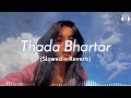 Thada Bhartar Slowed Reverb Badal Me Luk Rha Lofi Song