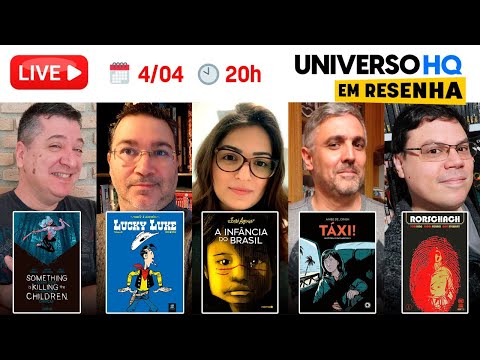 Com Daniela Capuzzi! Rorschach, Táxi, A Infância do Brasil, Alguma coisa está matando as crianças!