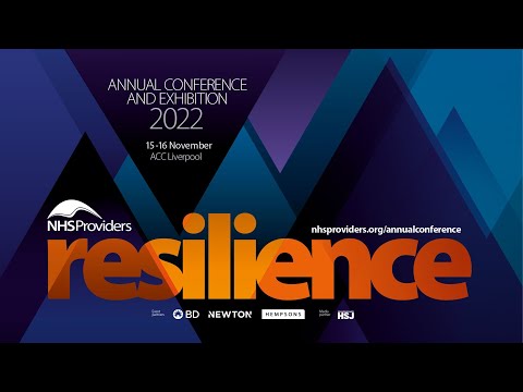 NHS Providers Annual Conference 2022 (Day one): Radical innovation for a resilient health service
