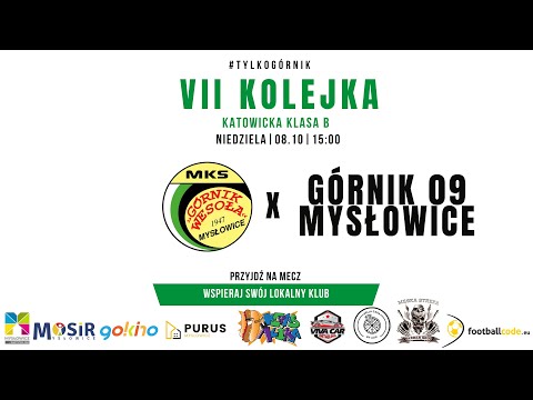 MKS GÓRNIK WESOŁA - MKS GÓRNIK 09 MYSŁOWICE -  08.10.2023