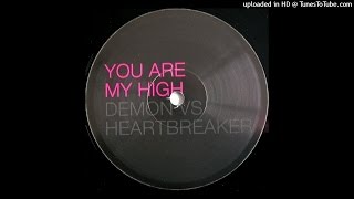 Demon vs. Heartbreaker ‎– You Are My High (Extended Version) [2000]
